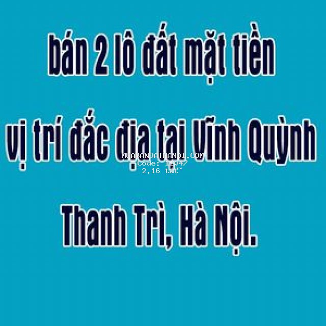 Bán 2 lô đất mặt tiền vị trí đắc địa tại vĩnhquỳnh