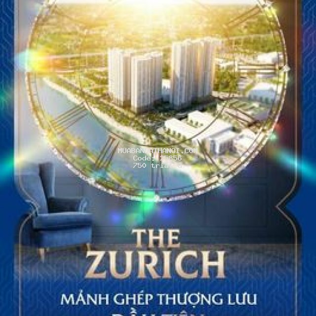 Mua nhà 8 năm ls 0%- 1 tháng đóng 12/tháng- phân khu cao cấpthe zurich